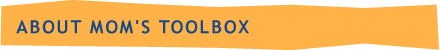About Mom's Toolbox
