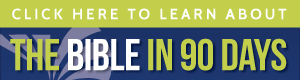 Click Here to Learn More About The Bible in 90 Days