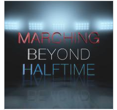Marching Beyond Halftime
