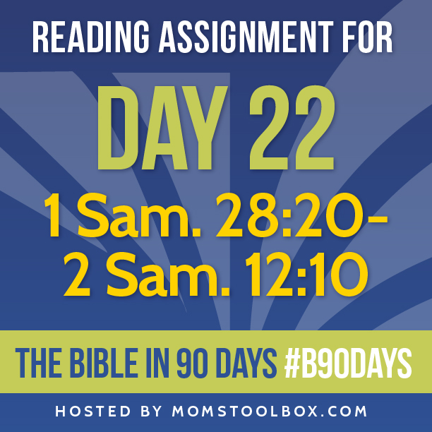 Bible in 90 Days: Day 22