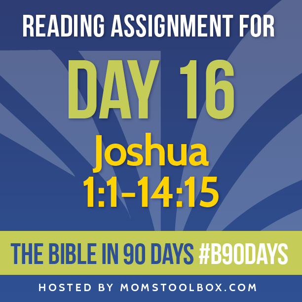 Bible in 90 Days Reading Assignment: Day 16 | MomsToolbox.com